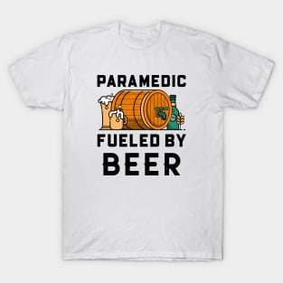 Paramedic Fueled By Beer T-Shirt